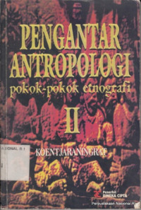 Pengantar antropologi : pokok-pokok etnografi II