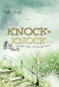 Knock - Knock : Sebuah Lagu Tentang Kamu