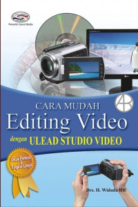 Cara Mudah Editing Video dengan Ulead Video Studio