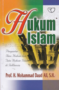 Hukum Islam :pengantar ilmu hukum dan tata hukum Islam di Indonesia