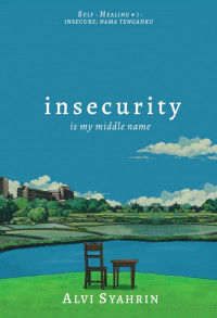Insecurity : Is My Middle Name