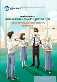 Buku Panduan Guru  Bahasa Indonesia tingkat lanjut cakap berbahasa Indonesia kelas XI Kurikulum Merdeka