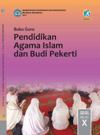 Pendidikan Agama Islam dan Budi Pekerti : buku guru