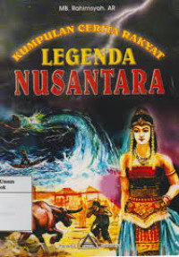Kumpulan Cerita Rakyat:Legenda Nusantara