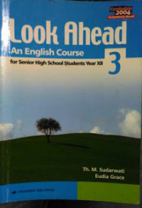 Look Ahead An English Course 3 : for Senior High School Students Year XII