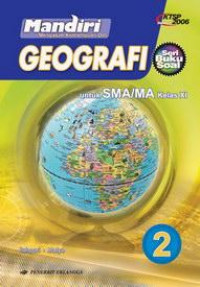 Mandiri : Geografi Untuk SMA/MA Kelas XI Jilid 2