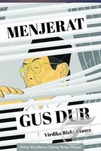 Menjerat Gus Dur: mengungkap rencana penggulingan gus dur