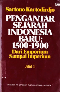 Pengantar Sejarah Indonesia Baru: 1500-1900 Dari Emporium Sampai Imperium Jilid 1