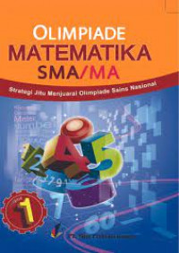 Strategi Jitu Menjuarai Olimpiade Sains Matematika 1 : tingkat SMA/MA