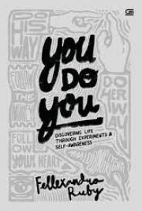 You Do You: Discovering Life through Experiments and Self-Awareness