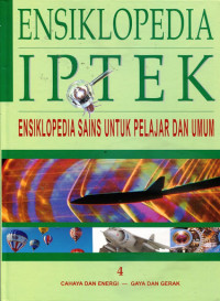 Ensiklopedia IPTEK 4 : Ensiklopedia sains untuk pelajar dan umum = The Kingfisher Sciense Encyclopedia