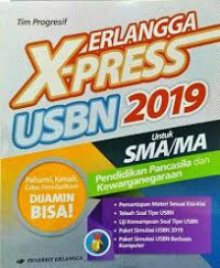 X-press USBN 2019 untuk SMA/MA Pendidikan Pancasila dan Kewarganegaraan