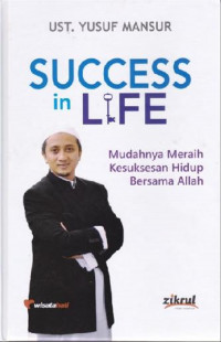 Success in life :mudahnya meraih kesuksesan hidup bersama Allah