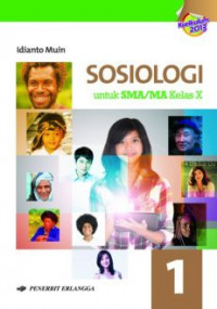 Sosiologi 1 : untuk SMA/MA Kelas X berdasarkan kurikulum 2013